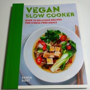 Vegan Slow Cooker Over 70 Delicious Recipes by Saskia Sidey NWT